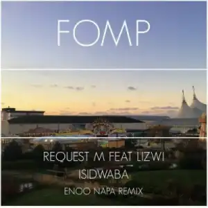 ReQuest M - Isidwaba (Enoo Napa Remix) ft. Lizwi & Enoo Napa